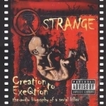 Creation to Exeqution by Q Strange