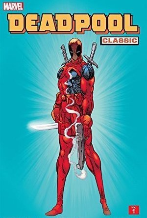 Deadpool Classic Volume 1