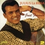 Just Forever by Julius La Rosa