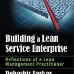 Building a Lean Service Enterprise: Reflections of a Lean Management Practitioner