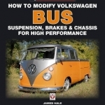 How to Modify Volkswagen Bus Suspension, Brakes &amp; Chassis for High Performance