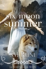 Six Moon Summer (Seasons of the Moon #1)