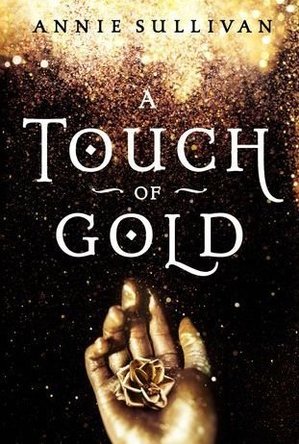 A Touch of Gold (A Touch of Gold #1) by Annie Sullivan 