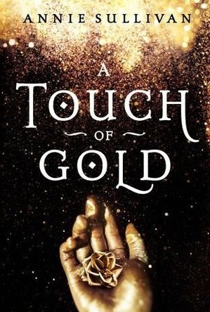 A Touch of Gold (A Touch of Gold #1) by Annie Sullivan