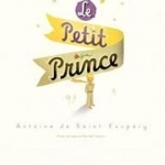 Le Petit Prince - Saint-Exupéry: Le petit prince