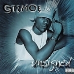 Unsigned by Gizmoe