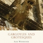 Gargoyles and Grotesques