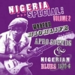 Sounds and Nigerianblues 1970 - 1976 by Nigeria Special, Vol. 2: Modern Highlife, Afro