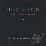 Inhale Pink by Billy McLaughlin