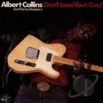 Don&#039;t Lose Your Cool by Albert Collins