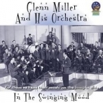 In the Swinging Mood by The Glenn Miller Orchestra