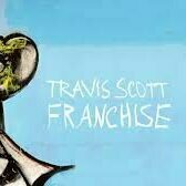 Franchise by Travis Scott