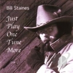 Just Play One Tune More by Bill Staines