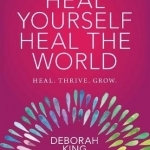 Heal Yourself--Heal the World