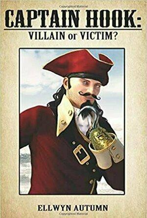 Captain Hook: Villain or Victim