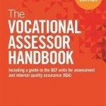 The Vocational Assessor Handbook: Including a Guide to the QCF Units for Assessment and Internal Quality Assurance (IQA)