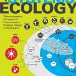 Architecture and Systems Ecology: Thermodynamic Principles of Environmental Building Design, in Three Parts