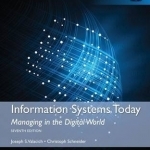 Information Systems Today: Managing in a Digital World, Global Edition