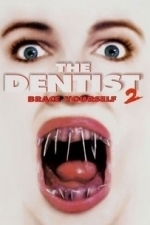 The Dentist 2: Brace Yourself (1998)