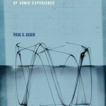 Low End Theory: Bass, Bodies and the Materiality of Sonic Experience