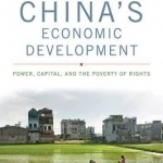 The Price of China&#039;s Economic Development: Power, Capital, and the Poverty of Rights