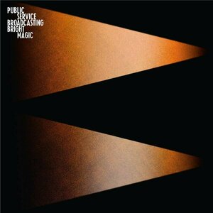 Bright Magic by Public Service Broadcasting