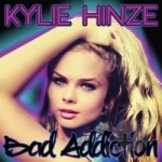 Bad Addiction by Kylie Hinze
