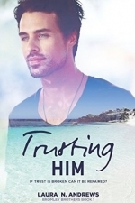 Trusting Him (Bromley Brothers #1)
