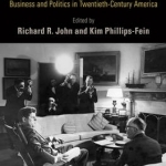 Capital Gains: Business and Politics in Twentieth-Century America