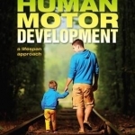 Human Motor Development: A Lifespan Approach