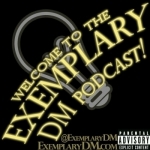 THE EXEMPLARY DM PODCAST