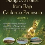 Arid Mangrove Forest from Baja California Peninsula: Volume 2