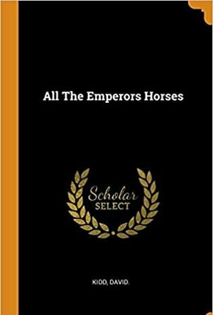 All The Emperor&#039;s Horses