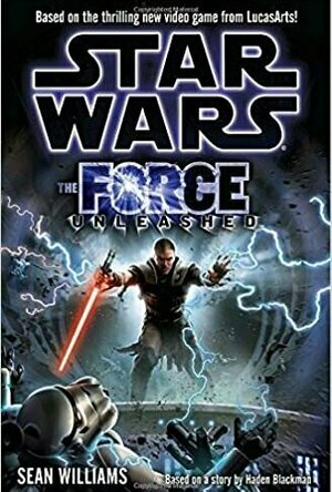 The Force Unleashed (Star Wars: The Force Unleashed, #1)