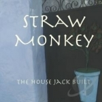 House Jack Built by Straw Monkey