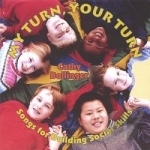 My Turn Your Turn: Songs for Building Social Skills by Cathy Bollinger