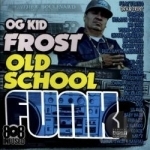 Old School Funk by Kid Frost