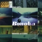 One Offs Remixes &amp; B-Sides by Bonobo