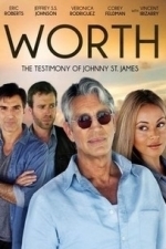 Worth: The Testimony of Johnny St. James (2012)