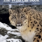 The Wild Cat Book: Everything You Ever Wanted to Know About Cats