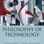 Philosophy of Technology: The Technological Condition: An Anthology