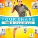 Your Shape Fitness Evolved 2013 