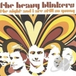 Night and I Are Still So Young by The Heavy Blinkers