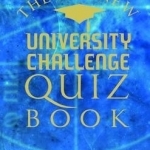 University Challenge: The Ultimate Quiz Book