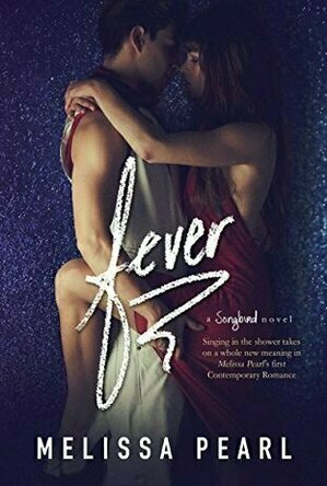 Fever (Songbird #1)