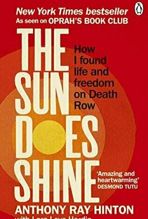 The Sun Does Shine: How I Found Life and Freedom on Death Row