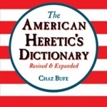 The American Heretic&#039;s Dictionary