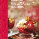 The Intolerant Gourmet: Delicious Allergy-friendly Home Cooking for Everyone
