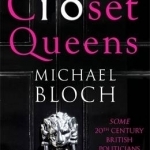 Closet Queens: Some 20th Century British Politicians