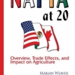NAFTA at 20: Overview, Trade Effects &amp; Impact on Agriculture